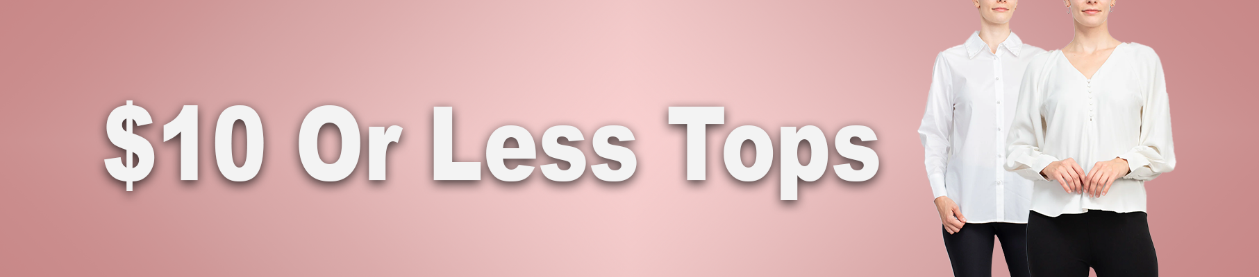 Tops Out Less $10 or Less Wholesale Tops – Immediate Apparel